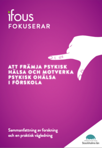 Att främja psykisk hälsa och motverka psykisk ohälsa i förskola